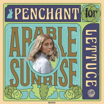Penchant for Lettuce Debut Album Arable Sunrise